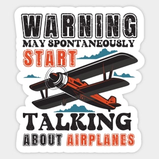 WARNING MAY SPONTANEOUSLY START TALKING ABOUT AIRPLANES Sticker